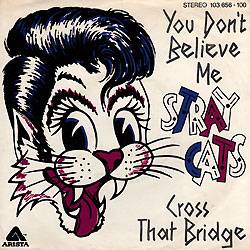 Stray Cats : You Don't Believe Me
